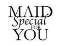 Maid Special For You
